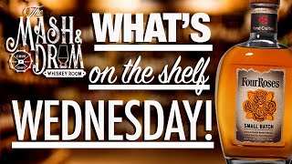 Celebrity WHAT'S ON THE SHELF WEDNESDAY | Four Roses Small Batch Profile