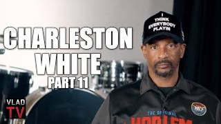 Charleston White on Why He Celebrates Lil Durk's Incarceration (Part 11)