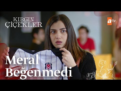 Meral, Mert'in hediyesini beğenmedi!😬 - Kırgın Çiçekler 109. Bölüm