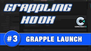Construct 3 Tutorial #3 - GRAPPLING HOOK - Launching the Grapple