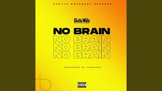 No Brain - Shatta Wale