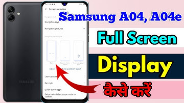 how to full screen display in samsung a04, samsung a04 full screen display setting