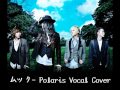 MUCC -Polaris Vocal Cover