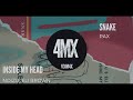 Inside My Head Noizu Eli Brown VS Snake Pax DimeloV3im4x mp3
