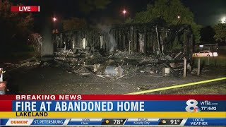 Fire destroys abandoned home in Lakeland