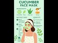Refresh Your Skin with This Cucumber Face Mask - #cucumber #skincaretips #viral #shorts #skingoals