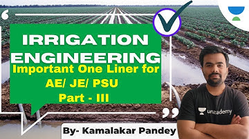 Important one liner for AE/JE/PSU- III | Irrigation Engineering | GATE/ESE | CE | Kamalakar Pandey