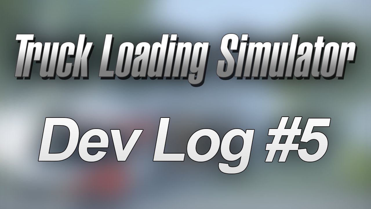Truck Loading Simulator | Dev Log #5 - YouTube