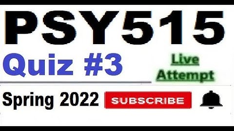 PSY515 quiz 3 live attempte with correct answers Spring 2022 Solved quiz Part 1