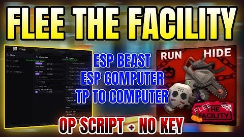 *NEW WORKING* Flee the Facility Script (ESP BEAST, ESP COMPUTER, TP TO COMPUTER & MORE) 2025