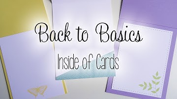 Back To Basics - Inside of Cards | The Card Grotto