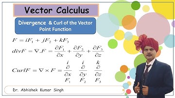 Divergence & Curl of the Vector Point Function ||  Vector Calculus || Dr. Abhishek || RSC