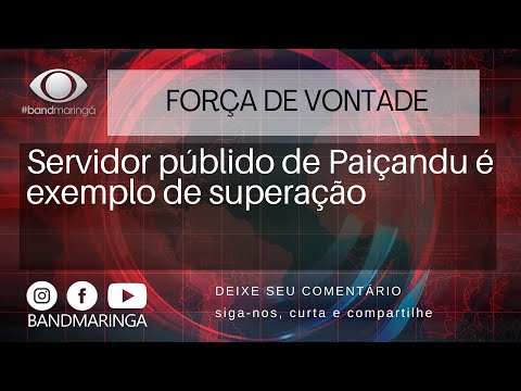 FORÇA DE VONTADE - Servidor público de Paiçandu é exemplo de superação (Band Maringá)