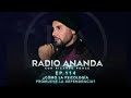 Radio Ananda EP 114.- ¿Cómo la PSICOLOGÍA PROMUEVE la DEPENDENCIA?