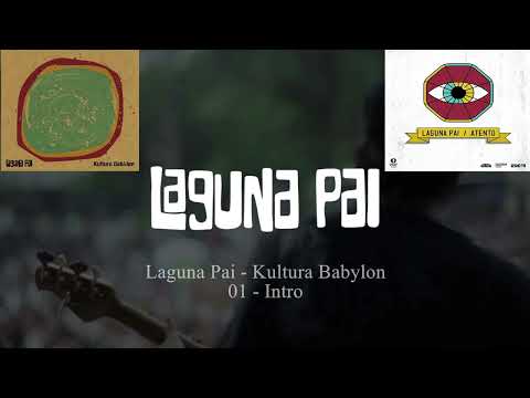 Laguna Pai - ( Kultura Babylon Full Album ) \u0026 (Atento Full Album )