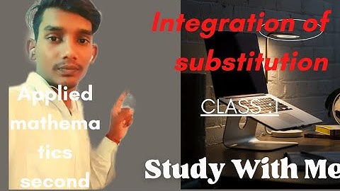 प्रतिस्थापन द्वारा समाकलन[integration By Substitution]Applied Maths 2nd| Polytechnic Second Semester