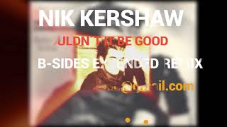Nik Kershaw - Wouldn´t it be good  (B-Sides Extended)