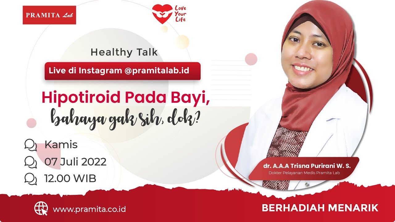 Healthy Talk : “Hipotiroid pada bayi, bahaya gak sih dok?” bersama dr. A.A.A Trisna Purirani W. S.