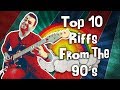 Top 10 Guitar Riffs Of Each Decade - 90's