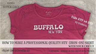 How to Make a Professional Quality 1 Layer HTV Shirt - Cricut 101 for Beginners