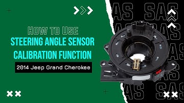 How to Use Steering Angle Sensor Calibration Function on SDS | 2014 Jeep Grand Cherokee