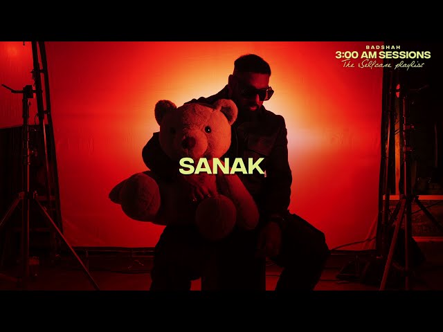 Badshah - SANAK (Official Lyric Video) | 3:00 AM Sessions class=