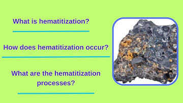 What is hematitization? How does hematitization occur? What are the hematitization processes?