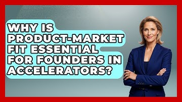 Why Is Product-market Fit Essential For Founders In Accelerators? - Founders Supporting Founders