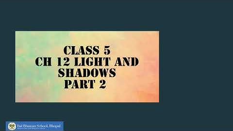 Science - Chapter 12 Light and Shadows ( part 2)