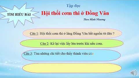 Tập đọc 5   Tuần 26   HỘI THỔI CƠM THI Ở ĐỒNG VÂN