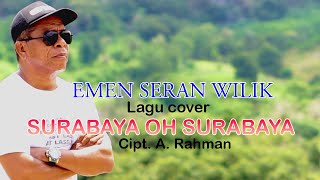Surabaya Oh Surabaya - Emen Seran Wilik Cover