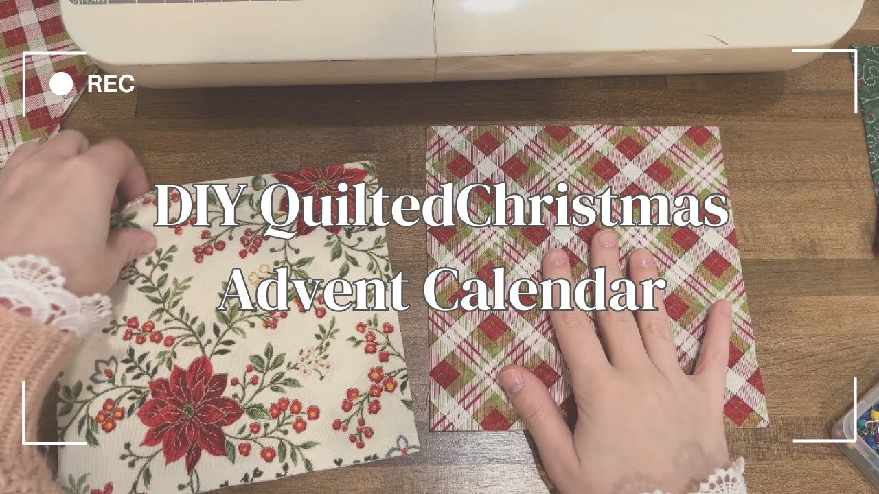 diy quilted advent calendar; sewing walkthrough; free pattern🎄✨
