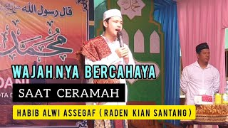 HABIB ALWI ASSEGAF WAJAH NYA BERCAHAYA SAAT CERAMAH | Ceramah habib alwi assegaf