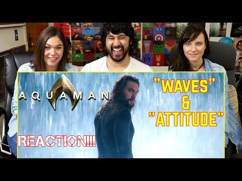 AQUAMAN T.V. SPOTS "Waves" & "Attitude" - REACTIONS!!!
