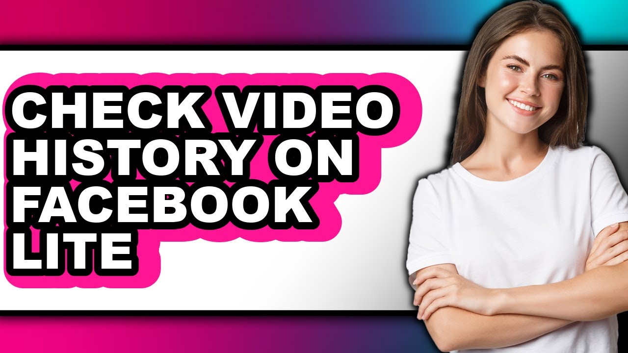 How to Check Video History on Facebook Lite - Step by Step