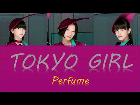 (한글자막/日本語字幕/Romaji) Perfume - TOKYO GIRL (도쿄걸)