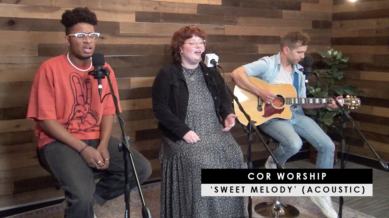 COR Worship | 'Sweet Melody' (acoustic)