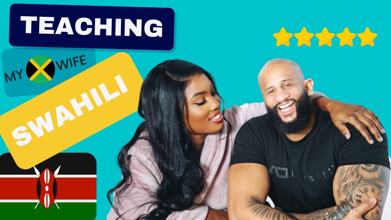 TEACHING MY JAMAICAN WIFE HOW TO SPEAK SWAHILI // MY LANGUAGE FROM KENYA PART 2