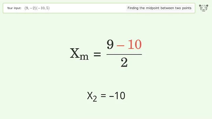 Find the midpoint between two points p1 (9,-2) and p2 (-10,5): Step-by-Step Video Solution