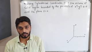 Triple Integration | Lecture 17 | Finding Volume using Cylindrical Coordinate System
