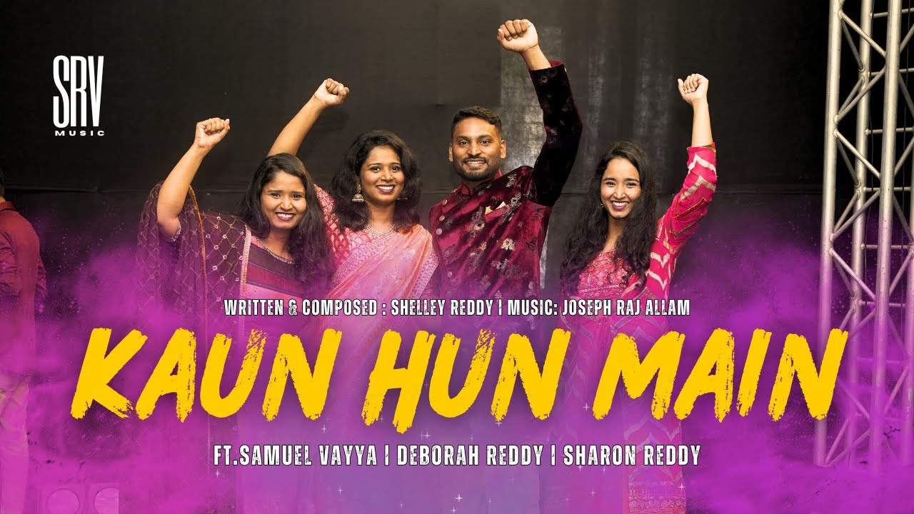 KAUN HUN MAIN  Shelley Reddy FtSamuel Vayya Deborah Reddy  Sharon Reddy  4K Video