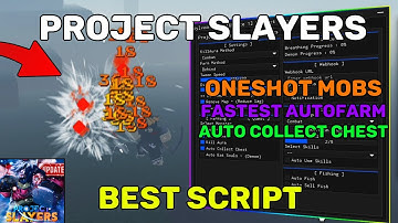 ROBLOX NEW PROJECT SLAYERS SCRIPT/HACK [ ONE SHOT MOBS , BEST KILLAURA , FASTEST AUTOFARM...] *2023*