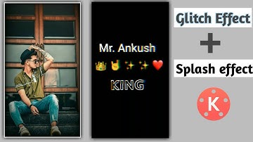 How To Make Glitch Effect Whatsapp Status Editing In Kinemaster ll Kinemaster Status Editing ||