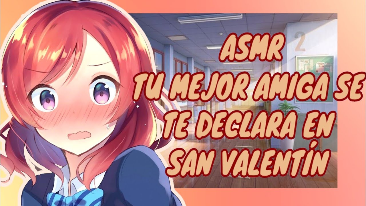 //ASMR// tu mejor amiga se te declara en San Valentín *t-te amo* 💕🌸