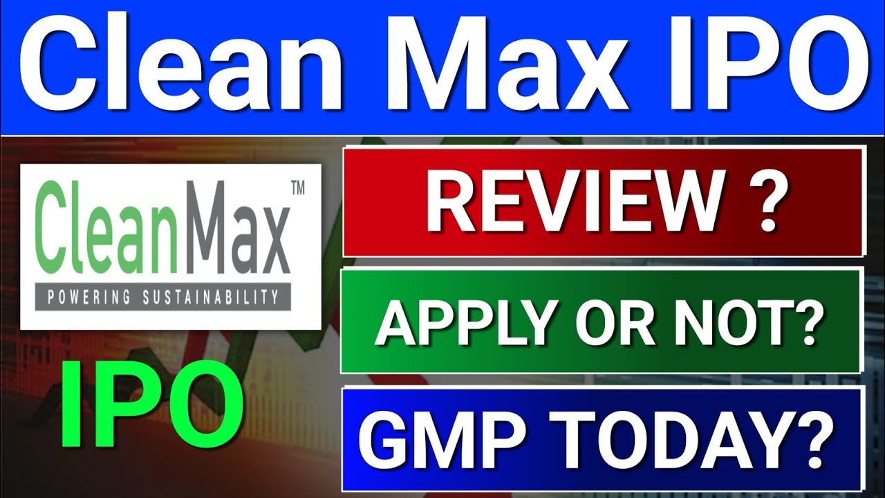 Clean Max Enviro ipo review, ipo latest news, Clean Max Enviro ipo gmp,