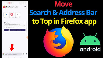 How to move Firefox search bar at top of screen in android? // Smart Enough