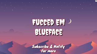 Fucced (Lyric) - Blueface