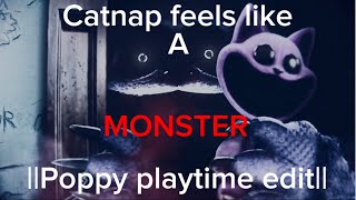 Catnap feels like a monster ||poppy playtime edit|| (minor flash warning)