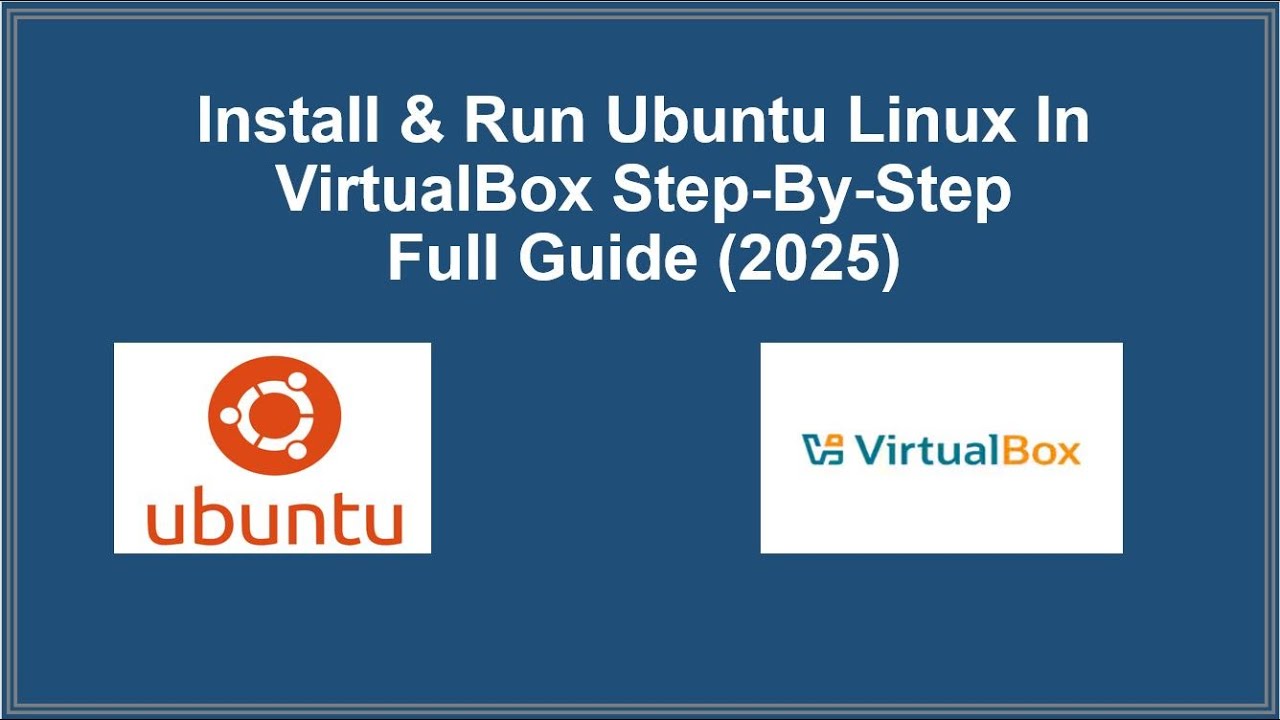 How to Install & Run the Latest Ubuntu in VirtualBox – Step-by-Step ...