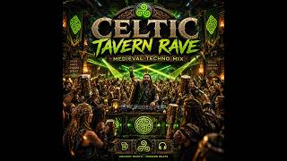 Celtic Tavern Rave – Medieval Techno Mix